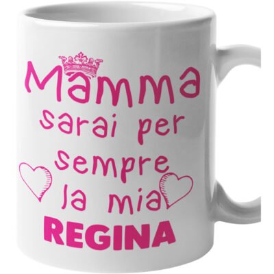 Tazza Mamma sarai sempre la mia regina Mug 11OZ Idea Regalo Mamma