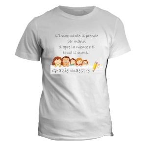Tshirt idea regalo Grazie Maestro - l'insegnante ti prende per mano, ti apre la mente e ti tocca il cuore