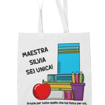 Shopping Bag Maestra Personalizzabile Maestra Sei unica Grazie per tutto quello che hai fatto per noi Regalo Maestra fine anno