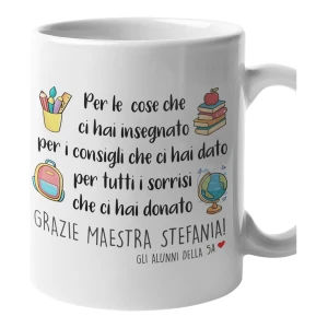 Tazza Maestra Personalizzabile Grazie Maestra Per le cose che ci hai insegnato Regalo Maestra fine anno