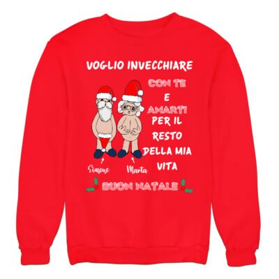 Felpa di Natale unisex a girocollo personalizzabile con nome Voglio invecchiare con te