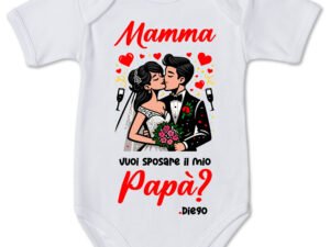 Body neonato personalizzabile per proposta di matrimonio Mamma, vuoi sposare il mio papà?