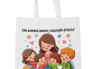 Shopping Bag Maestra Personalizzabile con Nome - Chi semina amore raccoglie felicità Grazie - Idea Regalo Fine Anno Scolastico in cotone