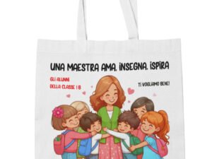 Shopping Bag Maestra Personalizzabile con Nome - Ama, insegna, ispira - Idea Regalo Fine Anno Scolastico in cotone