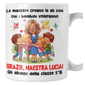 Tazza Maestra Personalizzabile con Nome - Le maestre creano le ali Grazie - Idea Regalo Fine Anno Scolastico Mug 11 Oz