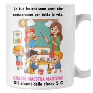 Tazza Maestra Personalizzabile con Nome - Le tue lezioni sono semi Grazie - Idea Regalo Fine Anno Scolastico Mug 11 Oz