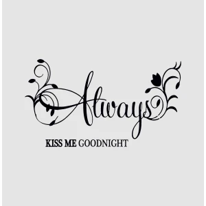 Adesivo murale wall sticker Frasi - always kiss me goodnight - idea regalo per la casa Dimensioni 60x30 cm