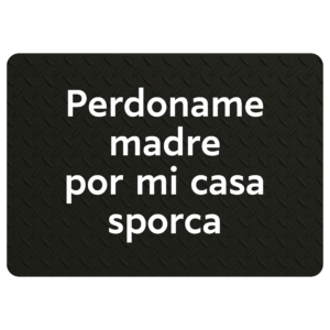 Tappeto divertente Perdoname madre por mi casa sporca - Zerbino in Poliestere 60x40 cm