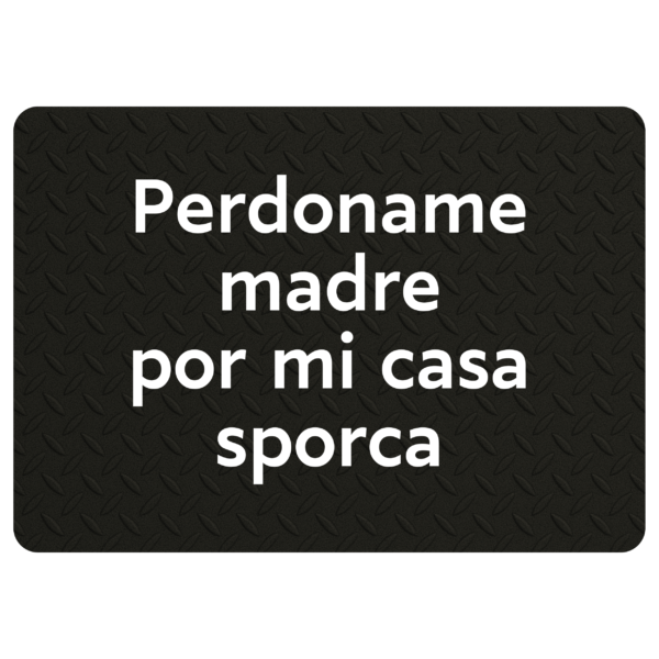 Tappeto divertente Perdoname madre por mi casa sporca - Zerbino in Poliestere 60x40 cm