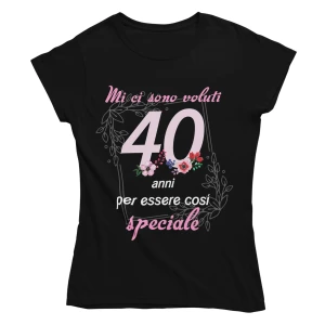 Maglietta Donna 40 Anni – Mi ci sono voluti 40 anni per essere così speciale – Idea Regalo Compleanno 40° Anni, T-Shirt Divertente con Grafica Floreale
