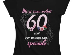 Maglietta Donna 60 Anni – Mi ci sono voluti 60 anni per essere così speciale – Idea Regalo Compleanno 60° Anni, T-Shirt Divertente con Grafica Floreale